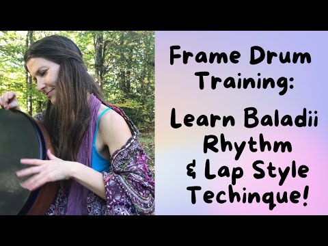 Beginner Frame Drum Training with Marla Leigh (Topic: BALADI Rhythm & Lap Style Technique)