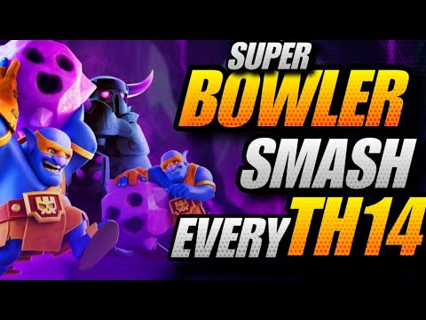 Th14 Supee Bowler Smash Attack Strategy | Th14 Best Attack Strategy | Th14 Super Bowler Attack