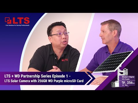 LTS + WD Partnership Series Episode 1 - LTS Solar Camera with 256GB WD Purple microSD Card