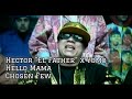 Hector "El Father" × Yomo - Hello Mama (Chosen Few) 4K