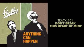 Flabby - Don't Break This Heart Of Mine - ANYTHING CAN HAPPEN #01
