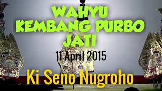 Download lagu WAHYU KEMBANG PURBO JATI @ Ki Seno Nugroho mp3