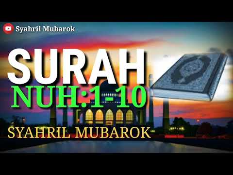 MUROTTAL SURAH NUH:1-10 || Syahril Mubarok