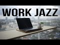 Work & Jazz - Relaxing Jazz Music - Smooth Coffee Background Jazz Music