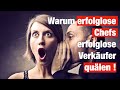 #116 Warum erfolglose Chefs, erfolglose Verkäufer quälen.
