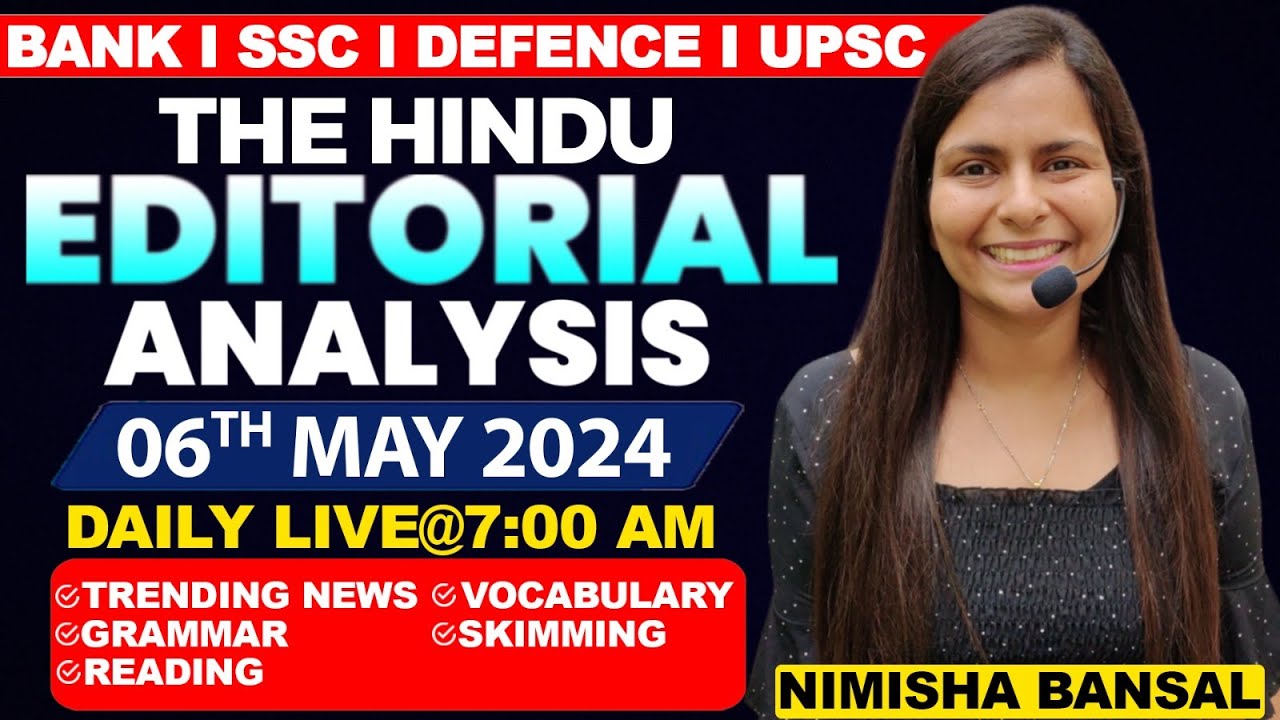 Editorial Analysis | 6th May ,2024 | Vocab, Grammar, Reading, Skimming | Nimisha Bansal