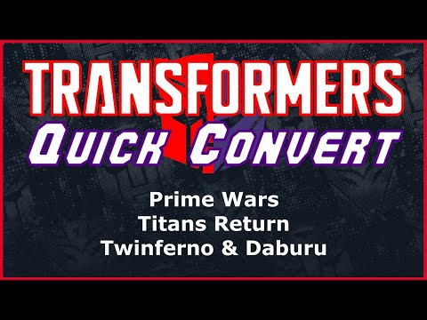 Transformers Prime Wars Titans Return Deluxe Twinferno & Deburu | Quick Convert