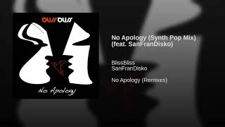 No Apology (Synth Pop Mix) (feat. SanFranDisko)
