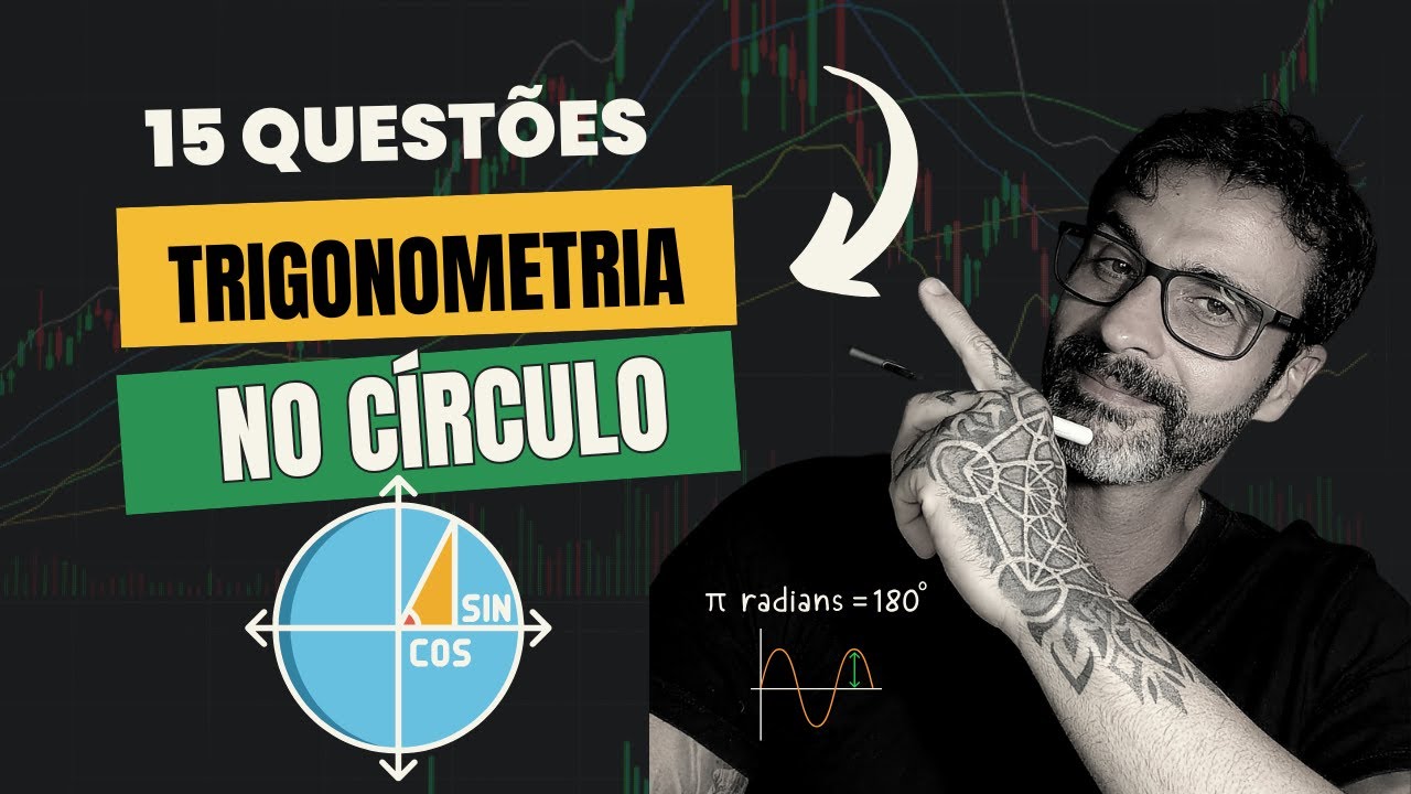 Trigonometria no Círculo | 15 Questões para aprender esse conteúdo