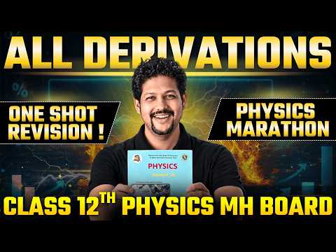 ALL PHYSICS DERIVATIONS 🔥 | Class 12 MH Board | One Shot Revision Marathon by SARVAT SIR | DC JANTA