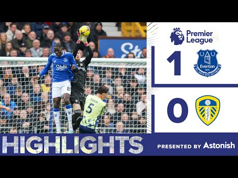 HIGHLIGHTS | EVERTON 1-0 LEEDS UNITED | PREMIER LEAGUE