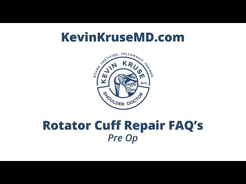 Rotator Cuff Repair FAQs - Pre Op by Dr Kevin Kruse MD