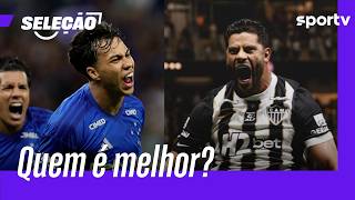 QUEM É MELHOR? SELEÇÃO SPORTV COMPARA TIMES DE CRUZEIRO E ATLÉTICO-MG | SELEÇÃO SPORTV | sportv