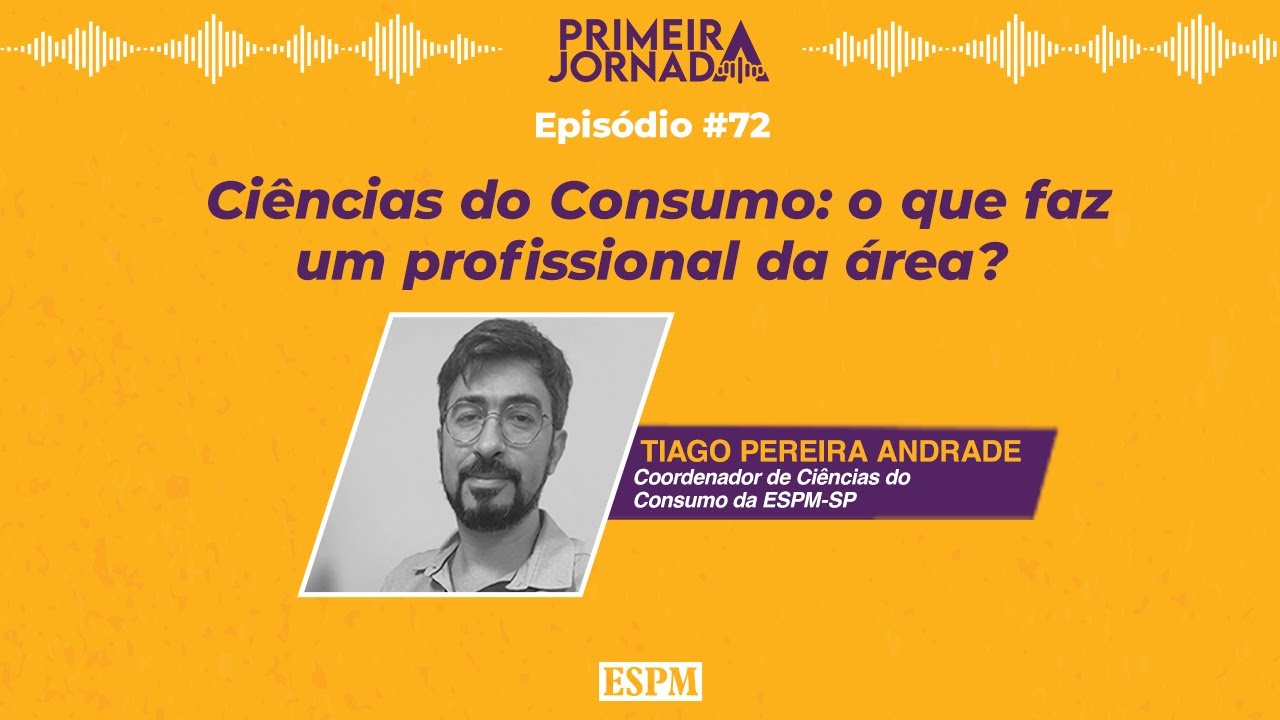 Ciências do Consumo: o que faz um profissional da área? - Primeira Jornada #72