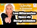 CAPÍTULO 4 QUE PASE EL DESGRACIADO LOS DIFERENTES TIPOS DE DESGRACIADOS