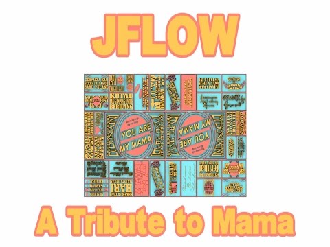JFlow - A Tribute to Mama (feat Soul G)