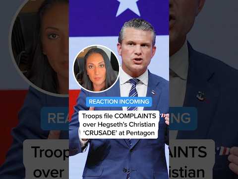 Troops file COMPLAINTS over Hegseth's Christian 'CRUSADE' at Pentagon