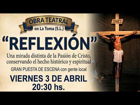 REFLEXIÓN | Una mirada distinta de la Pasión de Cristo | La Toma San Luis