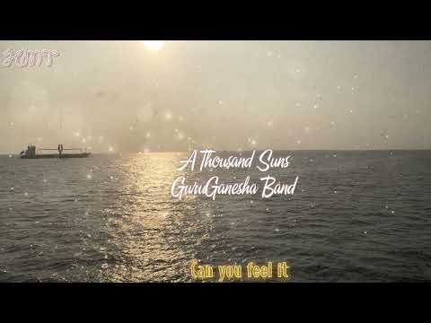 A Thousand Suns - GuruGanesha Band(lyrics) | Meditation Music