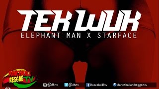 Elephant Man x Starface - Tek Wuk ▶Energy God Prod ▶Dancehall 2016