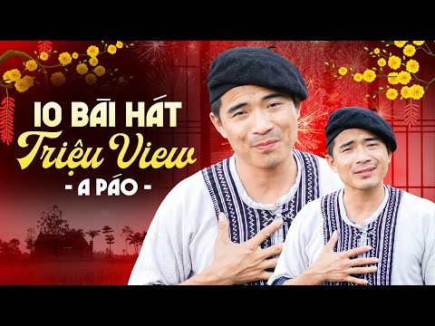 10 Tuyệt Phẩm Triệu View Chào Xuân 2025 - A PÁO