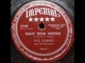 Fats Domino - Right From Wrong - June 1951