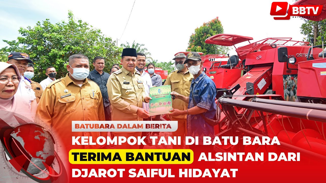 KELOMPOK TANI DI BATU BARA TERIMA BANTUAN ALSINTAN DARI DJAROT SAIFUL HIDAYAT