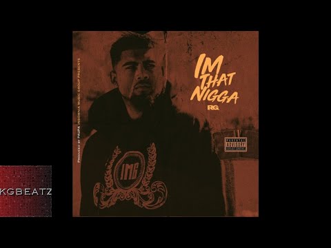 RG - Im That Ni**a [Prod. By Paupa] [New 2018]