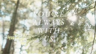 You're Always With Us