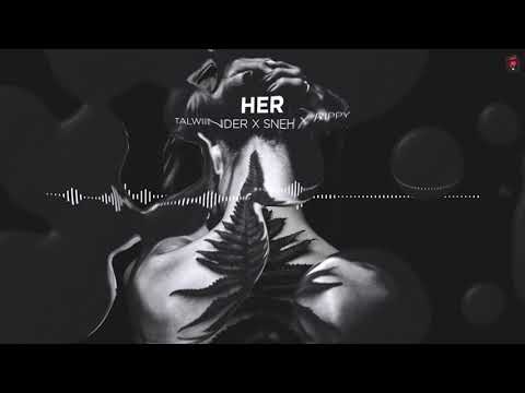 HER | Talwiinder x Sneh x Rippy | Audio Visualizer
