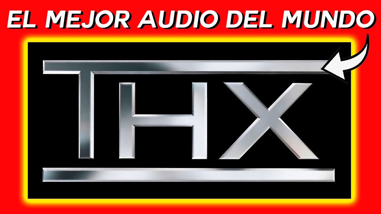 ¿Que paso con THX? El sistema de sonido que REVENTABA OIDOS