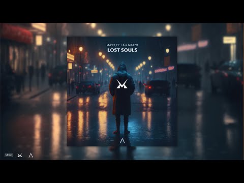 M-291, Matzx & Fe La - Lost Souls (ARWV Release) [Alan Walker Style]