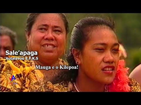 SALEAPAGA ('Autalavou E.F.K.S) : Mauga e o Kilepoa!