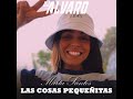 Marta Santos - Las Cosas Pequeñitas (Dj Álvaro Rumbaton Rmx)