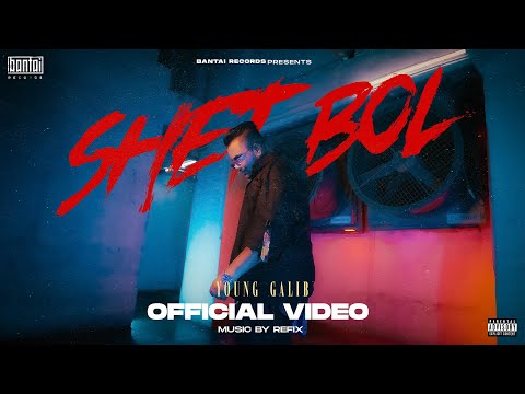 YOUNG GALIB - SHET BOL (Prod. by REFIX) | OFFICIAL MUSIC VIDEO | BANTAI RECORDS