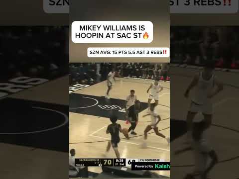 Mikey Williams is Hoopin at Sac State🔥‼️