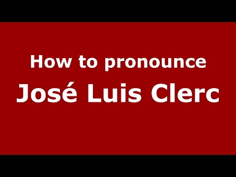 How to pronounce José Luis Clerc (Argentine Spanish/Argentina) - PronounceNames.com