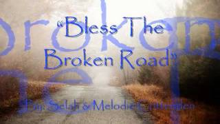 Bless The Broken Road Music Video
