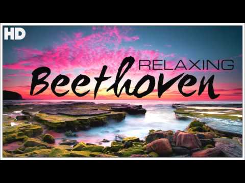The Best Relaxing Classical Music Ever By Beethoven - Relaxation Meditation Focus Reading