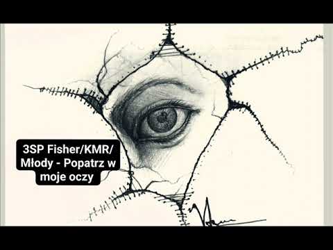 3SP Fisher&KMR&Młody - Popatrz w moje oczy