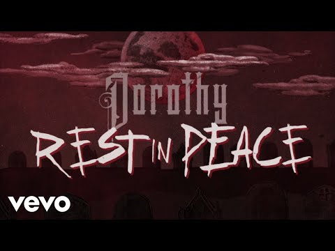 Dorothy - Rest In Peace (Lyric Video)