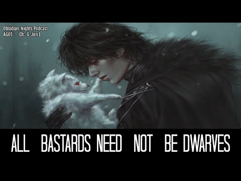 The Shadow of a King | Jon Snow | A Game of Thrones Obsidian Nights Podcast