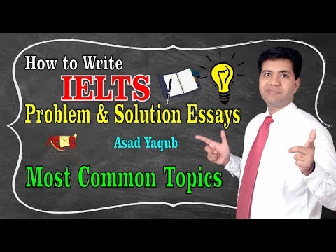 Top 7 Topics for IELTS Essays By Asad Yaqub Video