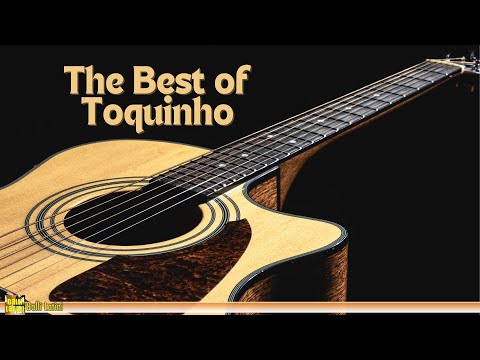 The Best of Toquinho (versioni originali)