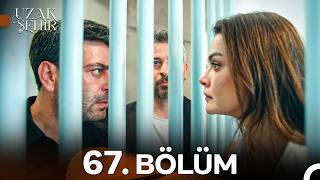 Uzak Şehir 67. Bölüm