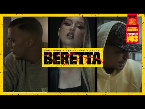 FARID BANG & CAPITAL BRA x SANNA - BERETTA [official Video]