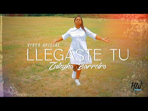 Llegaste Tú | Zuleyka Barreiro (Video Oficial)