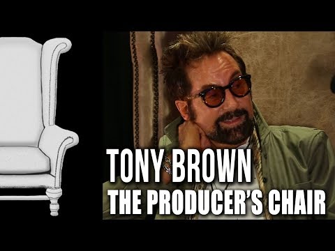The Producer's Chair - Episode 05 - Tony Brown