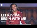 Going Beyond Ministries with Priscilla Shirer - Let Revival Begin with Me