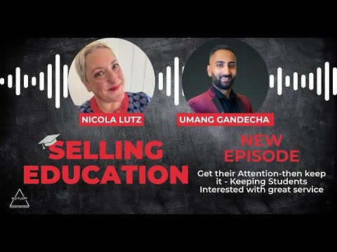Selling Education | Get their Attention - then Keep it. | Umang Gandecha